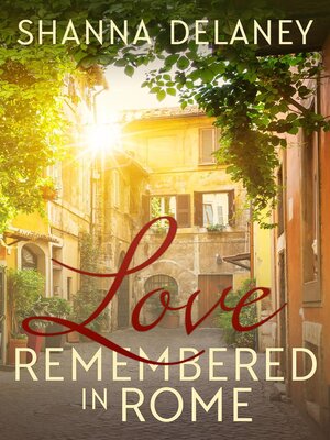 cover image of Love Remembered in Rome